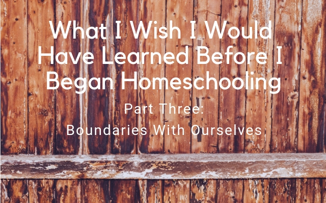 Boundaries With Ourselves